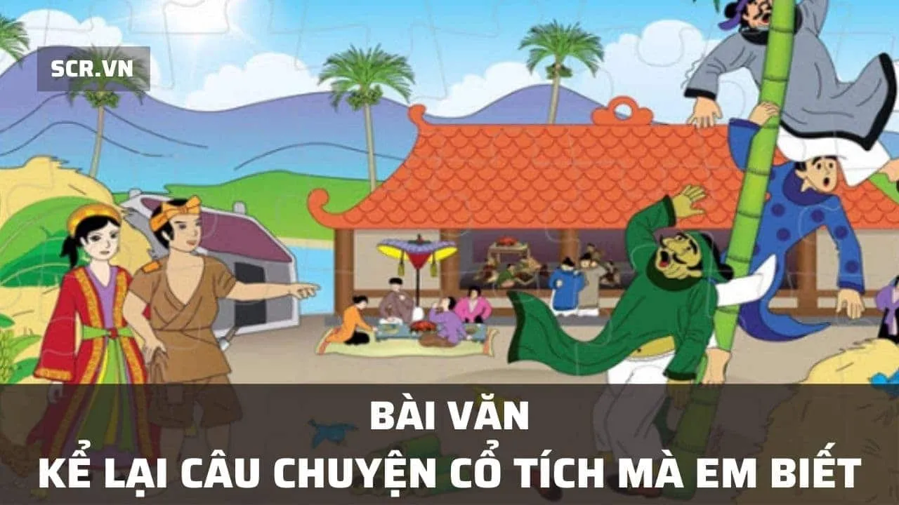 Cach viet va ke lai truyen co tich dan gian Viet Nam mot cach hap dan, nhu truyen Mai An Tiem