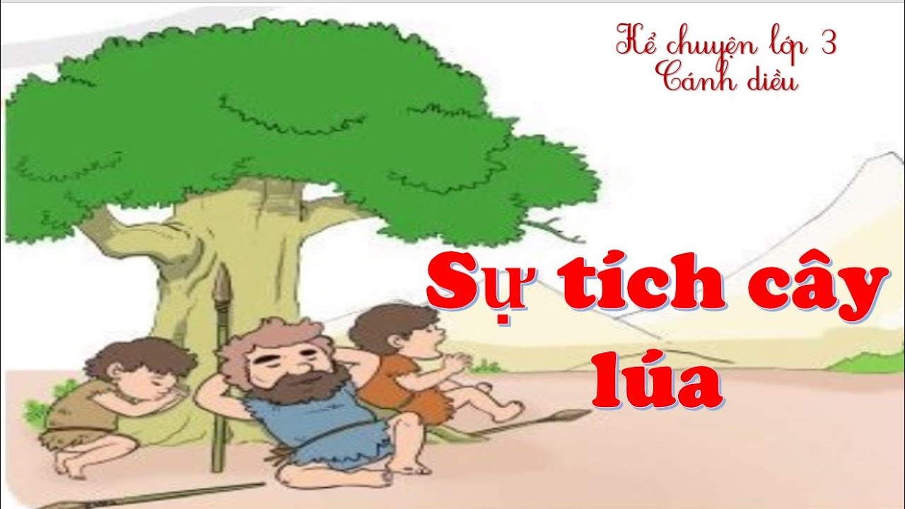 Hé Lộ Bí Ẩn: Toàn Bộ Câu Chuyện Sự Tích Cây Lúa và Cuộc Gặp Gỡ Với Thần Núi