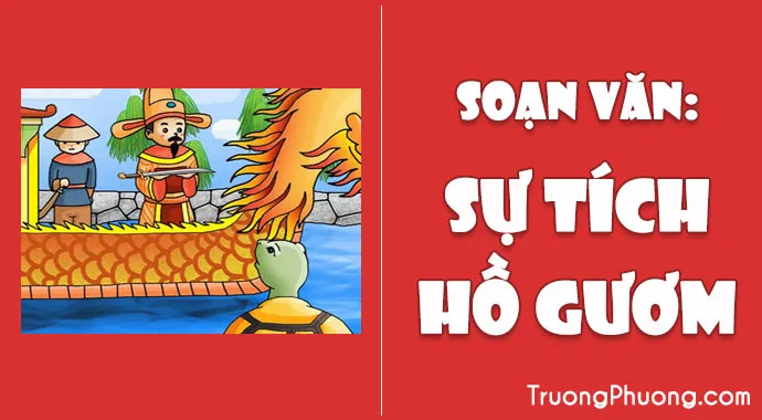 Soạn văn bài Sự tích Hồ Gươm lớp 6 hình ảnh Lê Lợi và Lê Thận nhận gươm thần thể hiện sự hợp lực của dân tộc